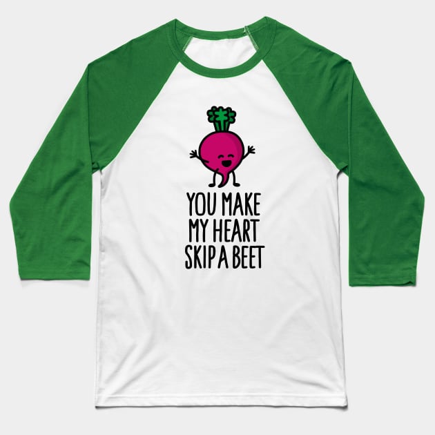 You make my heart skip a beet - funny beetroot Valentine's day Baseball T-Shirt by LaundryFactory